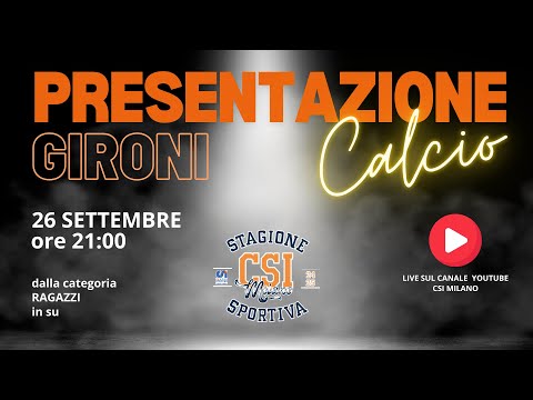 Presentazione dei gironi di calcio a 11 e calcio a 7 del campionato 2024/2025 CSI Milano.