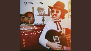 I'm a Boy, I'm a Girl