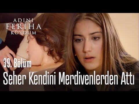 Seher kendini merdivenlerden attı - Adını Feriha Koydum 39. Bölüm