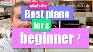 What’s the best piano for a beginner?