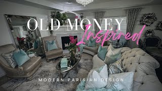 OLD MONEY PARISIAN DESIGN #decoratewithme