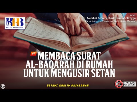 40 Nasihat Memperbaiki Rumah Tangga #7: Membaca Surat Al-Baqarah Di Rumah Untuk Mengusir Jin/Setan