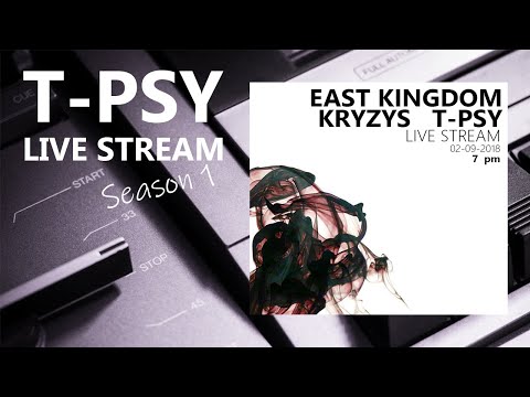 East Kingdom & Kryzys & T-Psy LIVE STREAM