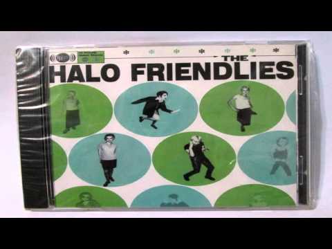 Halo Friendlies- Halo Friendlies Album