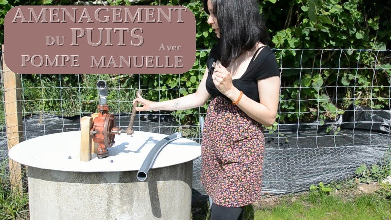 Aménagement du puits avec pompe manuelle