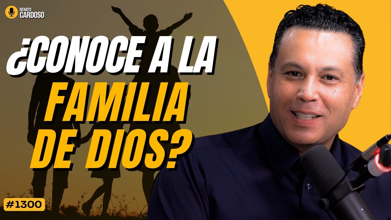 ¿CONOCE A LA FAMILIA DE DIOS?