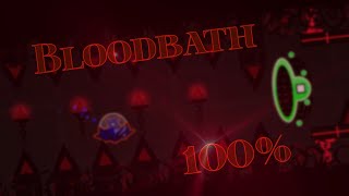Bloodbath 100% (NEW HARDEST EXTREME DEMON)