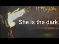 My Dying Bride She Is The Dark with lyrics
