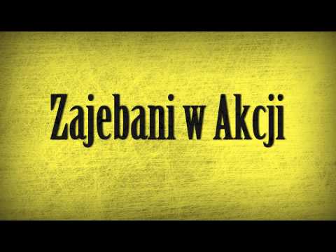 11. Zajebani w Akcji - Wszystko gra (Prod.Steven)