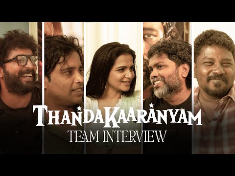 Thandakaaranyam Team Interview | Athiyan Athirai | Pa. Ranjith | VR Dinesh | Kalaiyarasan | With DD