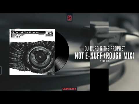 DJ Duro & The Prophet - Not E-Nuff (Rough Mix) (Official Audio)