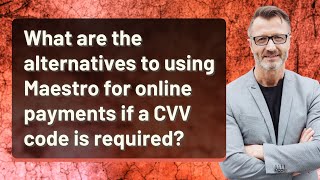 What are the alternatives to using Maestro for online payments if a CVV code is required?