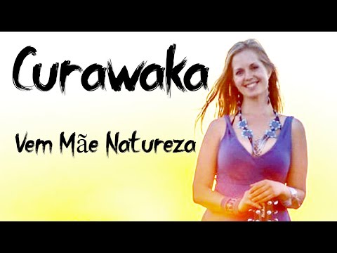 Curawaka - Vem Mãe Natureza
