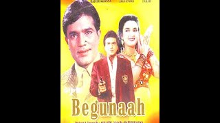 BEGUNAAH (1991)  superhit movie  Rajesh Khanna Jit