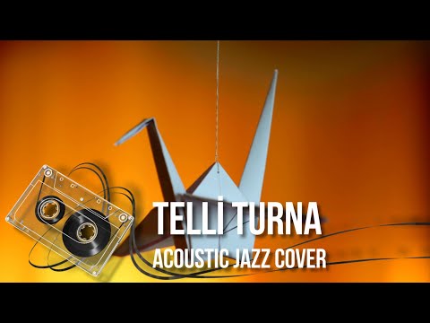 Telli Turna (Yeni Türkü) | Acoustic Jazz Cover
