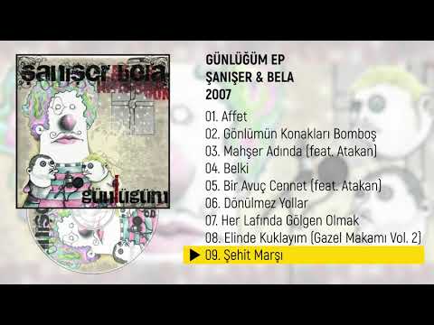 Şanışer & Bela – Şehit Marşı | Günlüğüm EP (2007) - LYRİCS