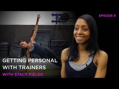 Getting Personal With Trainers - Stacy Fields
