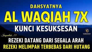 Download lagu Surat Al WAQIAH 7x, dengarkan hutang lunas, Rezeki datang dari berbagai arah, Bacaan Al Quran Merdu mp3