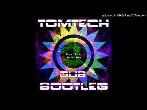Maur Feat. Faber - Set You Free (Tomtech Dub Bootleg )