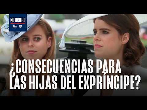 ¿Habrá repercusiones para las princesas Beatriz y Eugenia por el arresto de su padre, el expríncipe