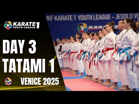2025 Karate 1-Youth League Venice | Saturday - Tatami 1 |