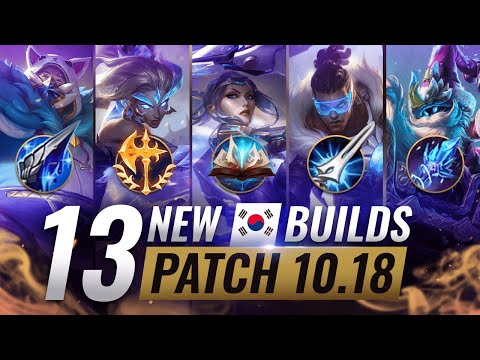 13 NEW BROKEN Korean Builds YOU SHOULD ABUSE in Patch 10.18 - League of Legends Season 10