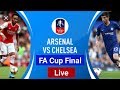 FA Cup Final 2020 Live Streaming | Arsenal vs Chelsea FA Cup Final Live | Live Football Streaming