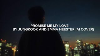Download lagu PROMISE ME MY LOVE  (Cintanya Aku) BTS JUNGKOOK E EMMA HEESTER AI COVER (TRADUÇÃO) mp3