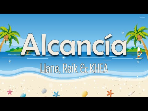 Llane, Reik, KHEA - Alcancía (Letra) | Y si tuviera Los millones con los quе he soñado