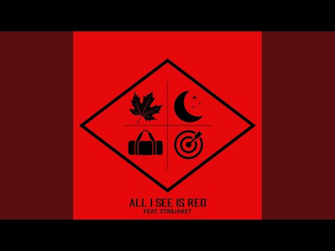 Video thumbnail for All I See Is Red