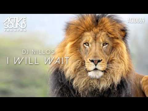 #ACTD069# DJ NILLOS - I WILL WAIT [ACTIVE SOUND Records]