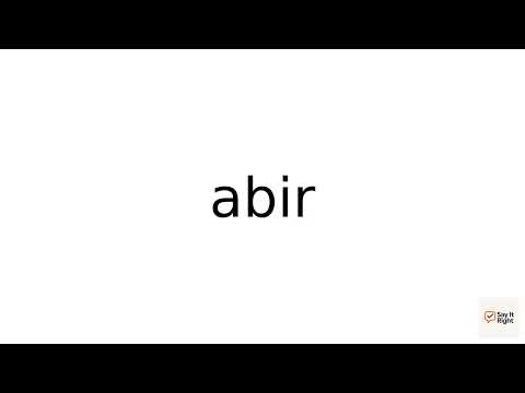 How To Pronounce abir