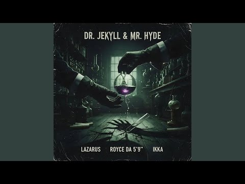 Dr. Jekyll & Mr. Hyde