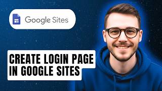 How To Create Login Page In Google Sites [2026 Guide]