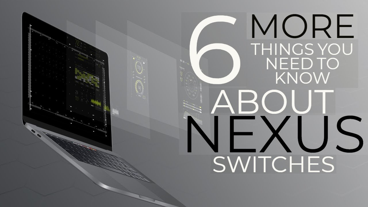 Six More Tips for Maximizing Nexus Switches Performance