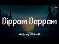 𝗗𝗶𝗽𝗽𝗮𝗺 𝗗𝗮𝗽𝗽𝗮𝗺 (Lyrics) - Kaathuvaakula Rendu Kaadhal | Anirudh | Vijay Sethupathi /\
