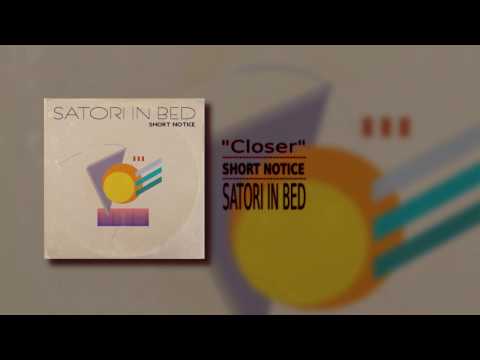 SATORI IN BED - Closer [Short Notice] - 2016 - (NU80sPOP)