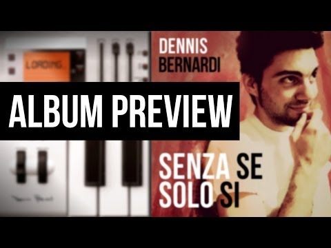 SENZA SE SOLO SI - Album preview - Dennis Bernardi