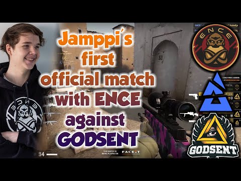 Jamppi 's first official match with ENCE vs GODSENT in Dust2