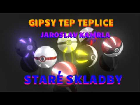 JAROSLAV KAMRLA GIPSY TEP TEPLICE- (RODNÝ DOM)