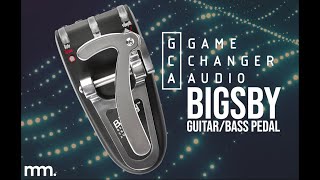 Video thumbnail for MusicMaker Presents - Game Changer Audio Bigsby Pedal by Musicmaker