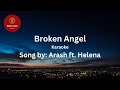 Broken angel (karaoke)                           Song by: Arash ft. Helena