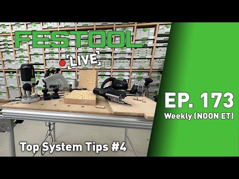 Festool Live Episode 173 - Top System Tips #4