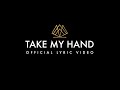 Mia Rose - Take My Hand (Official Lyric Video ...