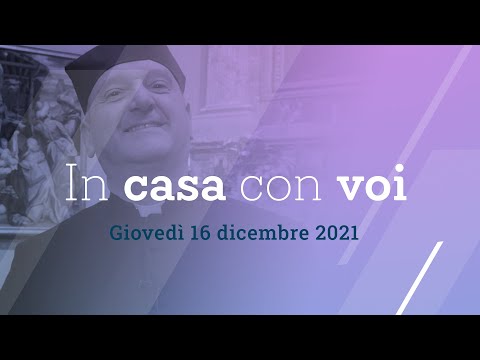 In casa con voi - giovedì 16 dicembre 2021