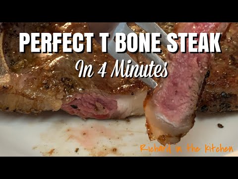 PERFECT T BONE STEAK IN 4 MINUTES