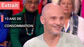 Drogues, il est tombé dans l'excès ! - Ça commence aujourd'hui