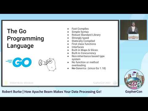 GopherCon 2022: How Apache Beam Makes Your Data Processing Go! - Robert Burke