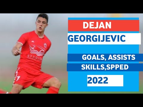 DEJAN GEORGIJEVIC  (2021/22): GOALS, ASSISTS, SKILLS, SPEED