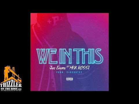 Jae Evans ft. HBK Rossi - We In This [Prod. Ciscortez] [Thizzler.com]